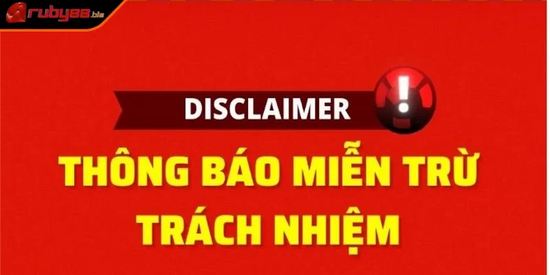 Nhà cái nhận thức rõ trách nhiệm trong chính sách miễn trừ trách nhiệm